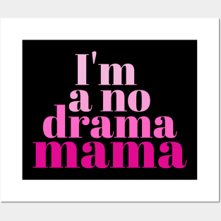 Funny No Drama Mama Posters and Art